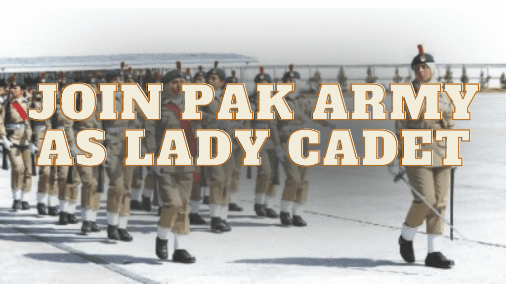 Join PAK Army as Lady Cadet